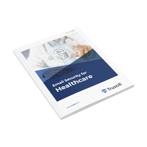 Email Security for Healthcare