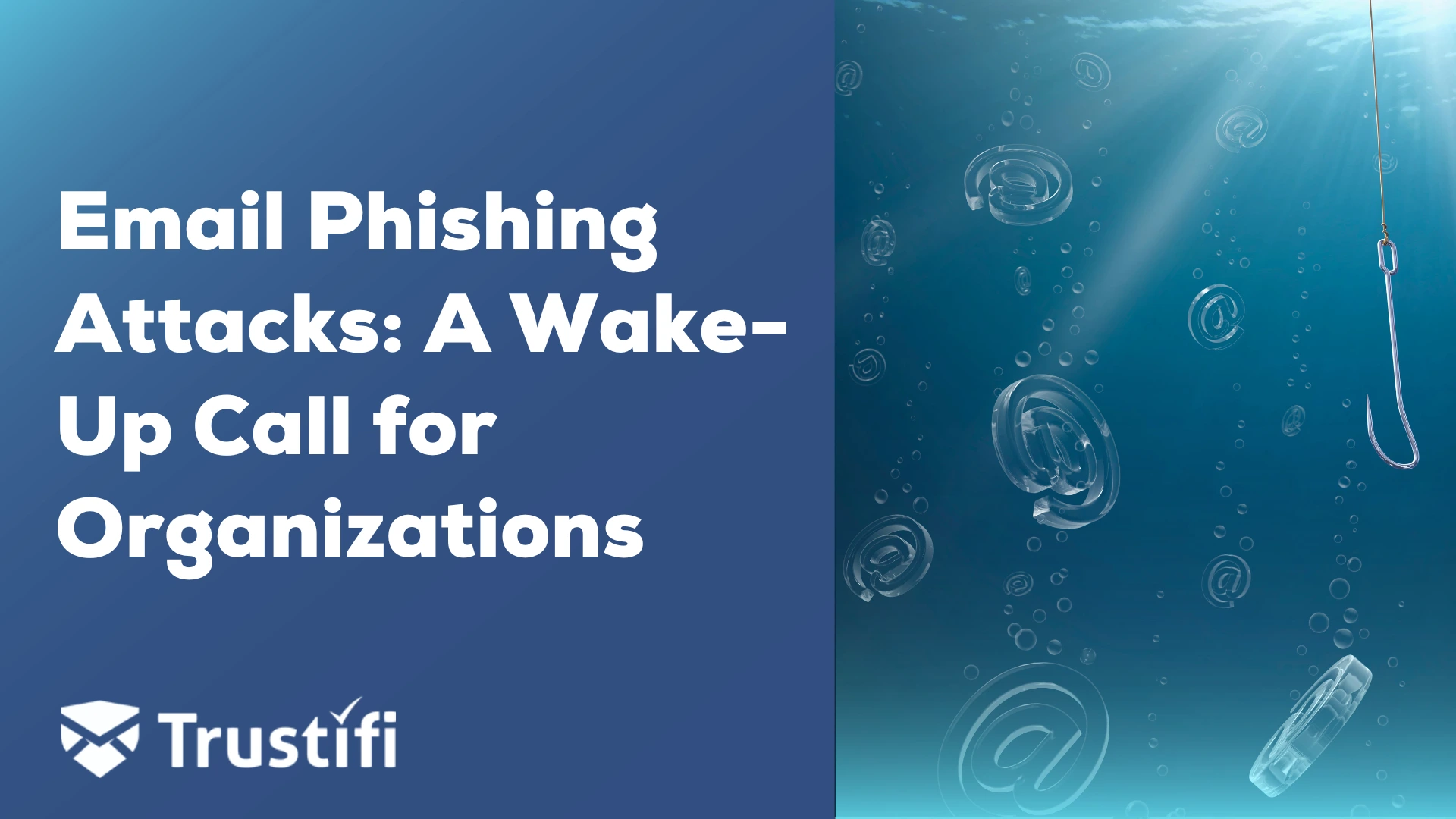 Email Phishing Attacks: A Wake-Up Call for Organizations