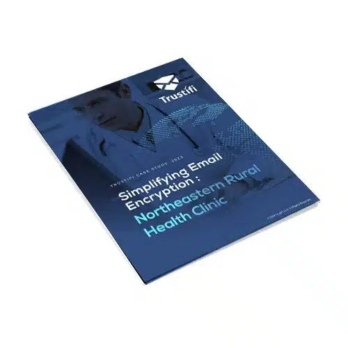 Simplifying Email Encryption: Northeastern Rural Health Clinic