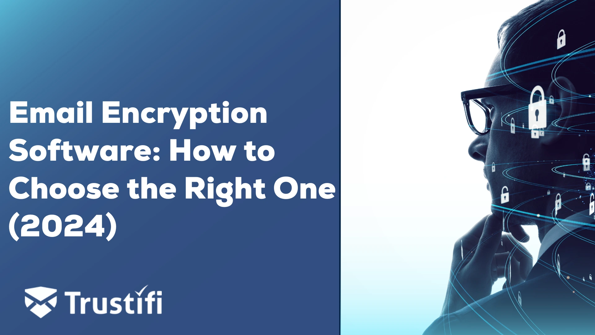 How to Select the Best Email Encryption Software for Your Business