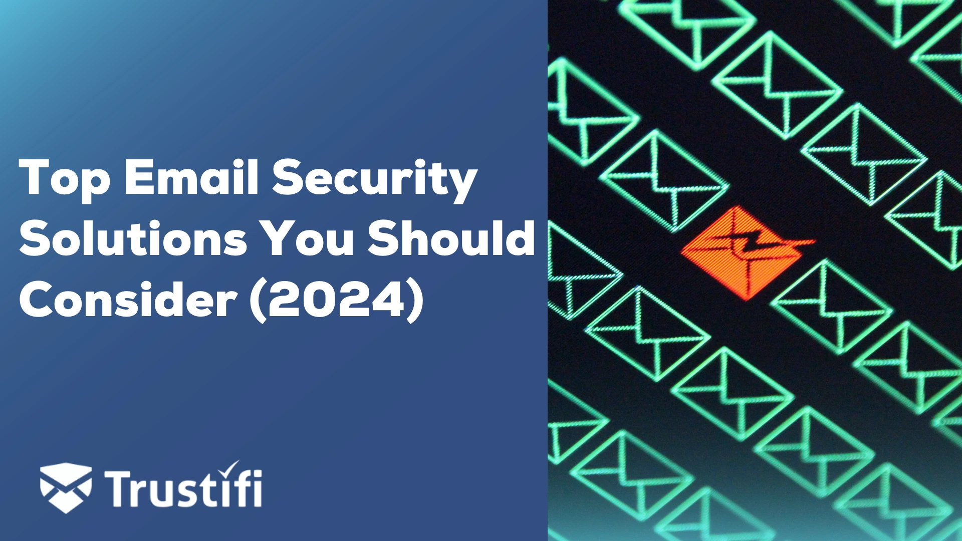 Top Email Security Solutions You Should Consider