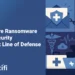 Healthcare Ransomware Email Security, Your First Line of Defense