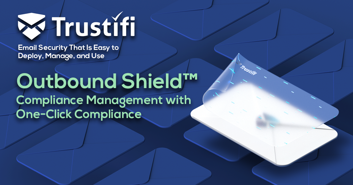 Trustifi One-Click E-mail Compliance
